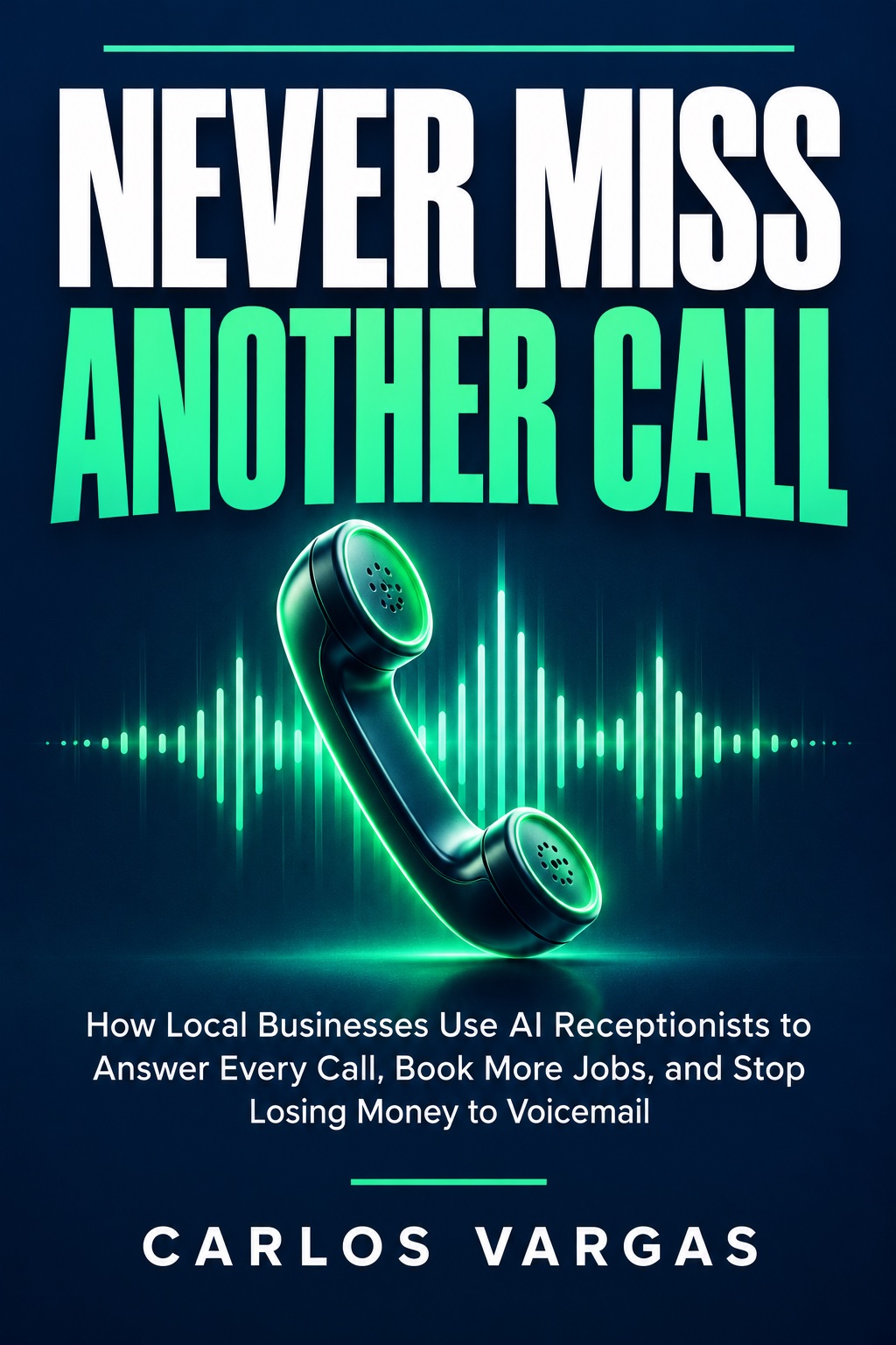Never Miss Another Call book cover